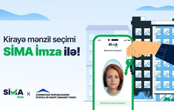 "SİMA İmza"nın üztanıma həlli kirayə mənzil seçimində tətbiq olunacaq