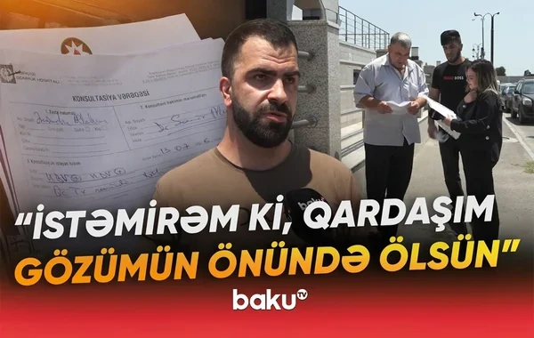 "Qəflətən ölsə, kim cavab verəcək?!" - Kritik əməliyyatı edəcək həkim məzuniyyətə çıxıb? - VİDEO