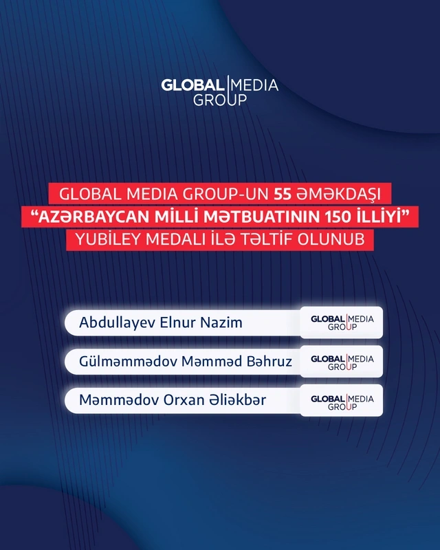 "Global Media Group"un 55 əməkdaşı "Azərbaycan milli mətbuatının 150 illiyi" yubiley medalı ilə təltif olunub