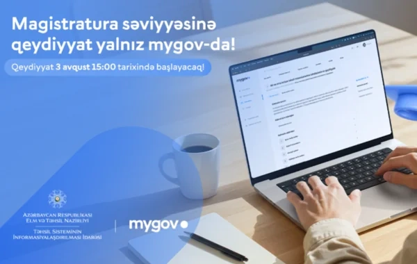 Magistraturaya qəbul olunanların nəzərinə: Qeydiyyat yalnız "mygov" üzərindən aparılacaq