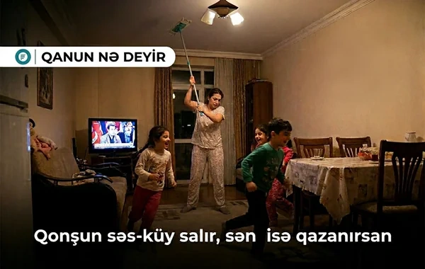 Evdə səs-küy saldığınıza görə yüksək məbləğdə cərimə edilə bilərsiniz - Qanun nə deyir? - VİDEO
