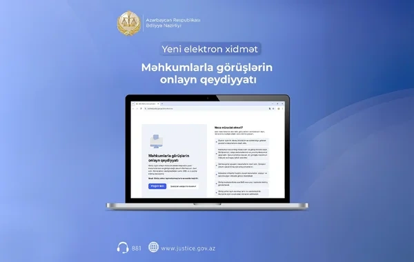 Ədliyyə Nazirliyi "Məhkumlarla görüşlərin onlayn qeydiyyatı" xidmətini istifadəyə verib