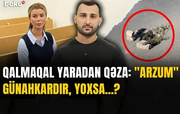 "Arzum" işi: Məhkəmə qərarından sonra hansı suallar açıq qaldı? - VİDEO