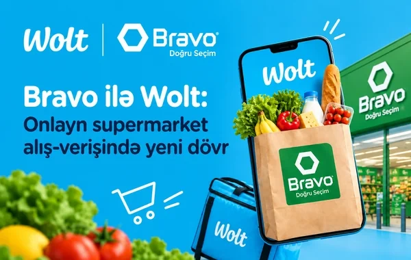 "Bravo" və "Wolt": Partnyorluq, texnologiya və əməliyyat mükəmməlliyi ilə onlayn inkişaf