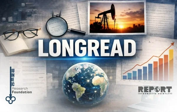 "Report" UNEC Tədqiqat Fondu ilə birlikdə yeni analitik məhsul təqdim edir