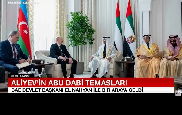 "Haber Global" Azərbaycan Prezidenti İlham Əliyevin BƏƏ-yə səfəri ilə bağlı videosüjet hazırlayıb