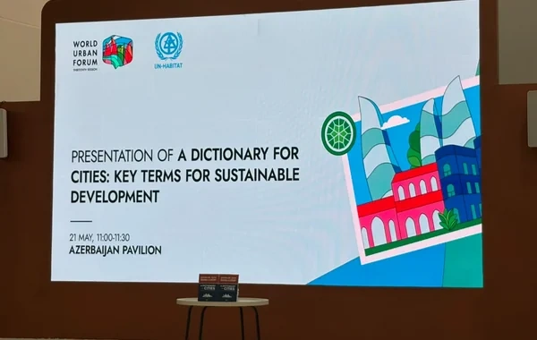 WUF13-də "Şəhərlər üçün izahlı lüğət"in təqdimatı oldu - FOTO