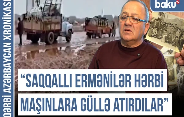 Qərbi Azərbaycan Xronikası: "Ermənilər azərbaycanlı qadının üstünə benzin töküb yandırdılar" - VİDEO