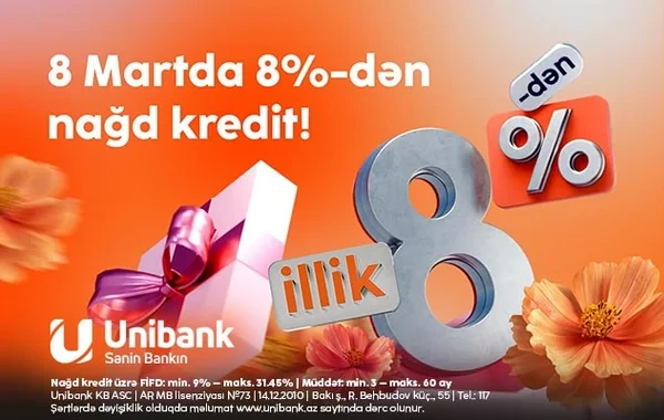 "Unibank"dan xanımlara 8 Mart hədiyyəsi - 8%-lik kredit