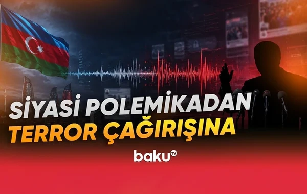 Azərbaycanı hədəf alan çağırışların arxasında nə dayanır? - VİDEO