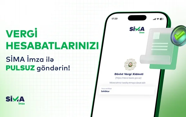"SİMA İmza" ilə vergi hesabatlarını pulsuz təqdim et