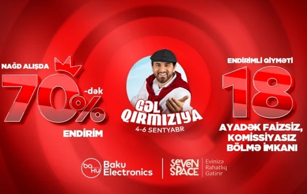 "Baku Electronics"də "Qırmızıya Gəl", sərfəli şərtlərdən yararlan