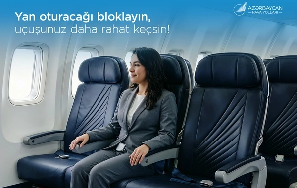 AZAL səyahət rahatlığını artırır: Sərnişinlər artıq yan oturacağı əvvəlcədən bloklaya bilərlər