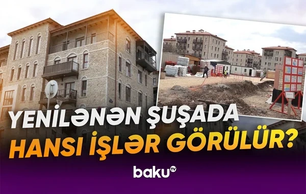 Abadlaşan Şuşadan görüntülər - VİDEO