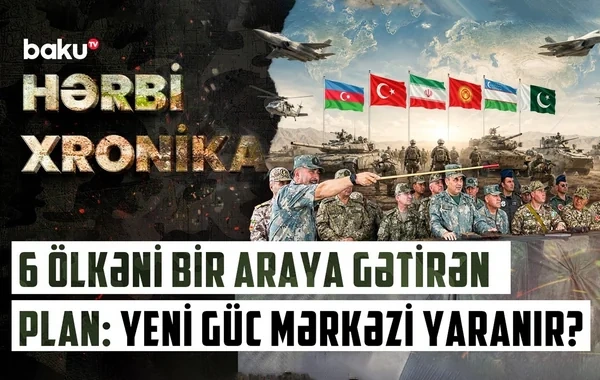 Azərbaycan yeni hərbi əməkdaşlıq formatı yaradır? - VİDEO