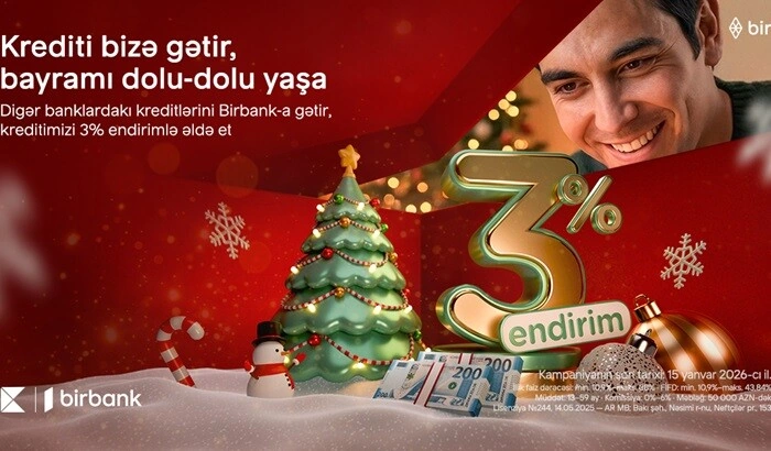 Kreditini Birbanka gətirənlər 3% endirim qazanır