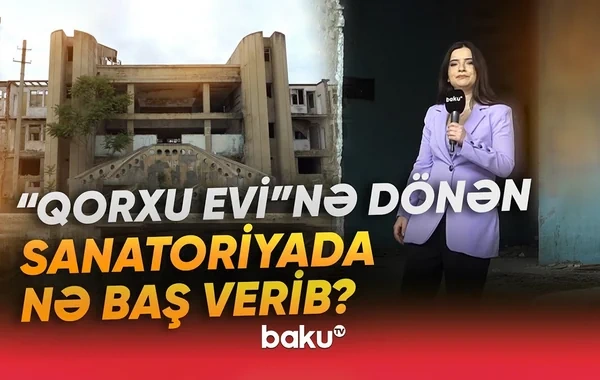 Bir vaxtlar şəfa məkanı idi, indi isə xarabalıqdır: "Qızılqum" sanatoriyasının ürəkdağlayan görüntüləri - VİDEO