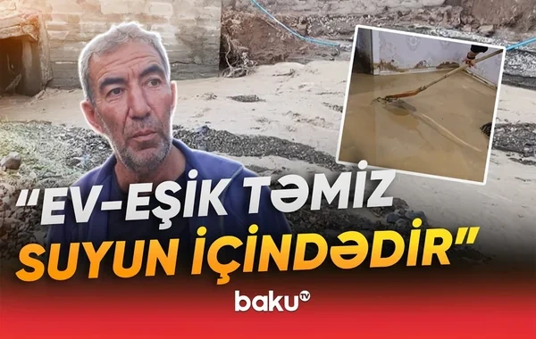 Naxçıvanda sel fəsadlar törətdi: "Ev-eşik suyun içindədir" - VİDEO