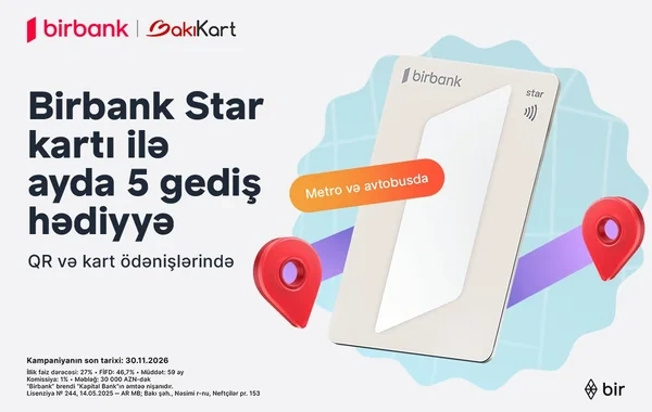 "Birbank Star" kartı ilə ictimai nəqliyyatda hər ay 5 gediş ödənişsizdir