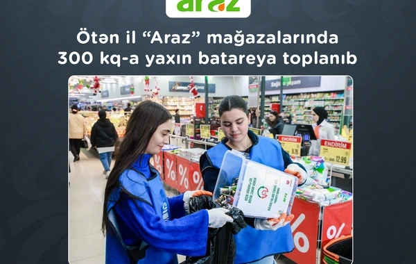Ötən il "Araz" mağazalarında 300 kiloqrama yaxın batareya toplanıb