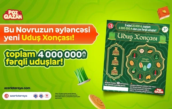 Novruza özəl yeni "Uduş xonçası" lotereyası satışa çıxıb
