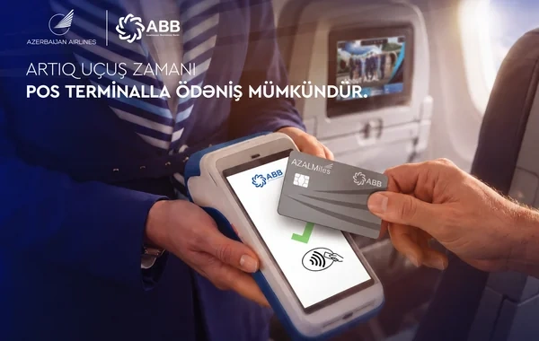 Azərbaycan Hava Yolları və ABB təyyarə göyərtəsində POS-terminalla ödəniş imkanını istifadəyə verib