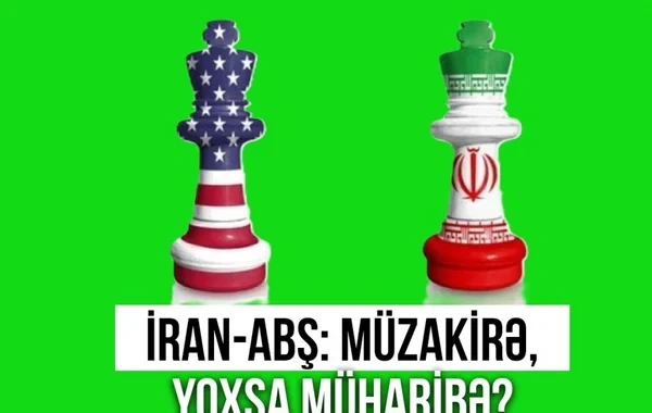 İran-ABŞ: Müzakirə, yoxsa müharibə? - VİDEO
