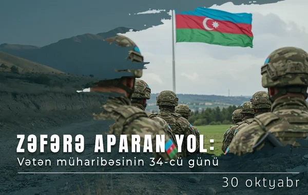 Vətən müharibəsinin 34-cü günü: Doqquz kənd işğaldan azad edilir - Foto