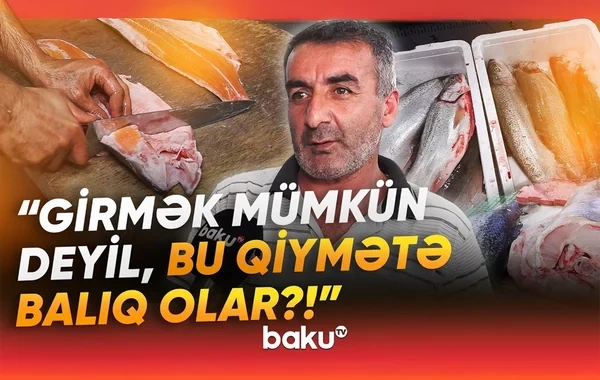 Balıq bazarında qıtlıq: Daha da bahalaşacaq? - VİDEO