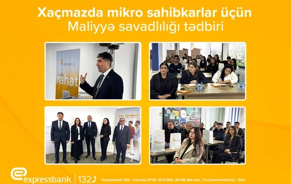 "Expressbank" Quba-Xaçmaz regionunda sahibkarlar üçün "Maliyyə savadlığı" təlimi keçirib