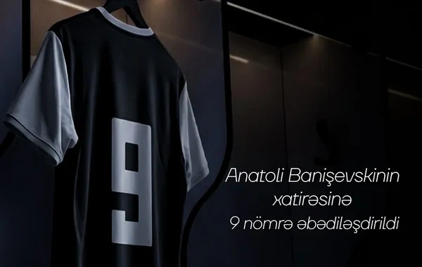 "Neftçi" Anatoli Banişevskinin 9 nömrəli formasını əbədiləşdirdi
