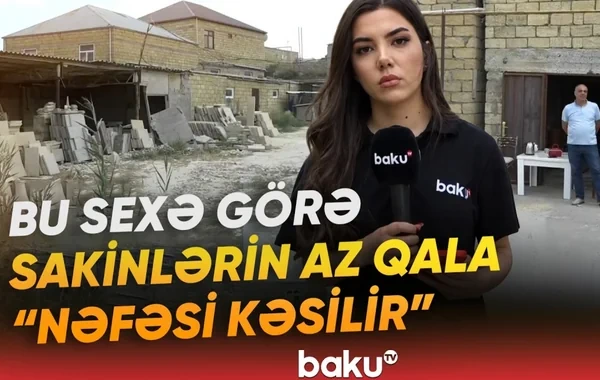 Xırdalanda sakinlərin narazılığına səbəb olan daş sexi: "Evlərimiz toz içində qalır" - VİDEO