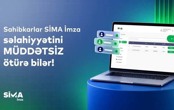 Sahibkarlar "SİMA İmza" səlahiyyətini onlayn və müddətsiz ötürə bilərlər